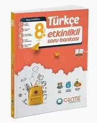 ÇANTA 8. SINIF TÜRKÇE ETKİNLİKLİ KAZANIM SORU BANKASI