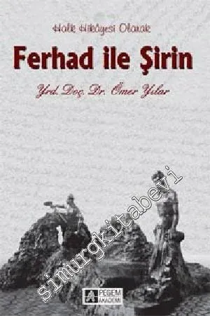 Halk Hikayesi Olarak Ferhad İle Şirin -         2014