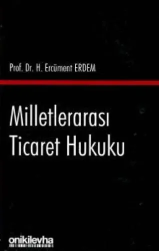 Milletlerarası Ticaret Hukuku-Ciltli