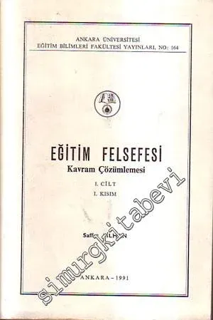 Eğitim Felsefesi: Kavram Çözümlemesi 1. Cilt, I. Kısım -