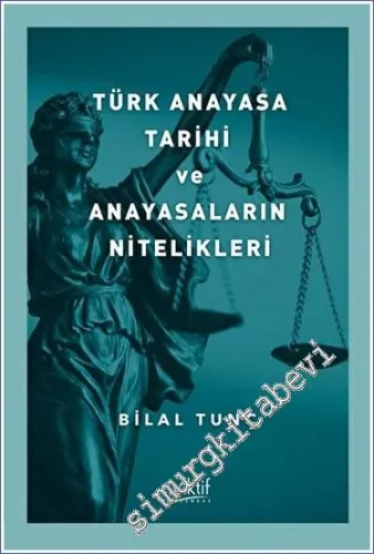 Türk Anayasa Tarihi Ve Anayasaların Nitelikleri -         2023