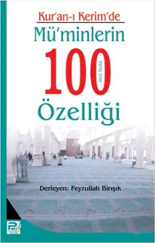Kur'an-ı Kerim' de Mü'minlerin 100'den Fazla Özelliği
