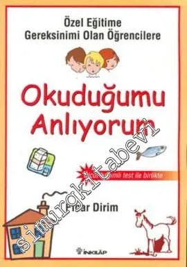 Okuduğumu Anlıyorum: Özel Eğitime Gereksinimi Olan Öğrencilere - Ölçüt Bağımlı Test ile Birlikte -