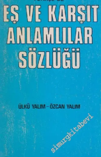 Türkçe'de Eş ve Karşıt Anlamlılar Sözlüğü -        1983