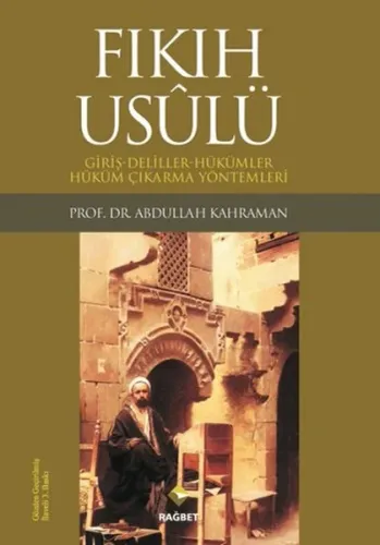 Fıkıh Usulü; Fıkıh Usulü-Giriş-Deliller-Hükümler-Hüküm Çıkarma Yöntemleri