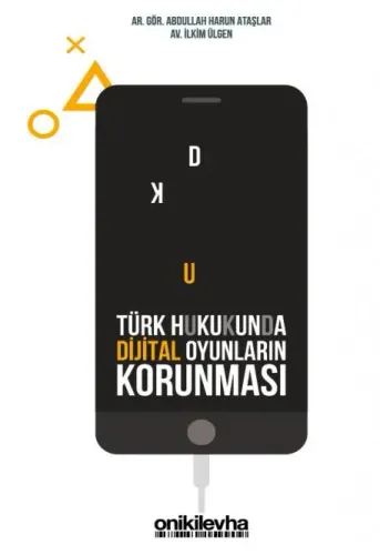 Türk Hukukunda Dijital Oyunların Korunması