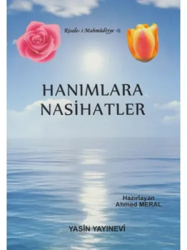 Hanımlara Nasihatler Ahmet Meral