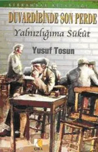 Duvardibinde Son Perde; Yalnızlığıma Sükut