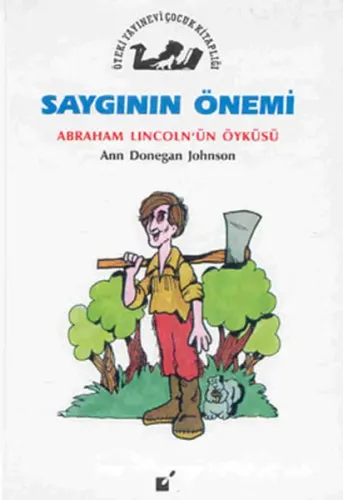 Saygının Önemi - Abraham Lincolnd'un Öyküsü
