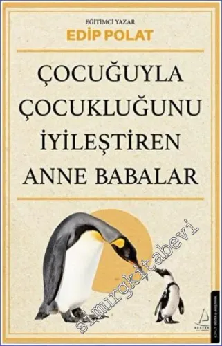Çocuğuyla Çocukluğunu İyileştiren Anne Babalar - 2022