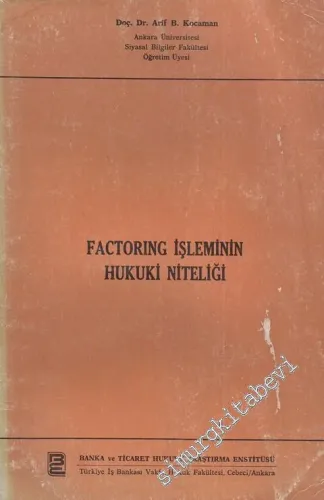 Factoring İşleminin Hukuki Niteliği -