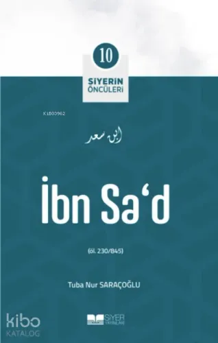 İbn Sa'd; Siyerin Öncüleri 10 Tuba Nur Saraçoğlu