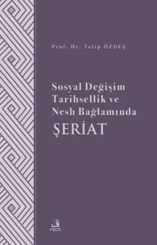 Sosyal Değişim Tarihsellik ve Nesh Bağlamında Şeriat