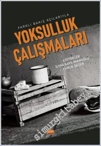 Farklı Bakış Açılarıyla Yoksulluk Çalışmaları -         2022
