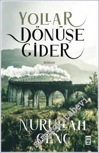 Yollar Dönüşe Gider -