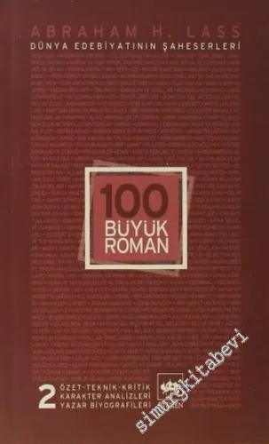 100 Büyük Roman - 2: Dünya Edebiyatının Şaheserleri -