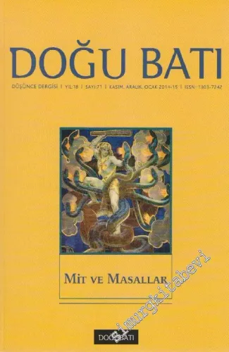Doğu Batı: Üç Aylık Düşünce Dergisi, Dosya: Mit ve Masallar - Sayı: 71    Yıl: 18  Kasım, Aralık, Ocak