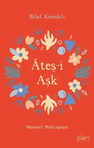 Ateş-i Aşk; Mesnevi Mektupları