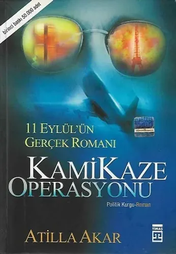 Kamikaze Operasyonu - 11 Eylül'ün Gerçek Romanı