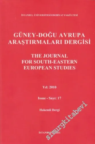 Güney - Doğu Avrupa Araştırmaları Dergisi = The Journal for South - Eastern European Studies - Sayı: 13