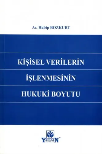 Kişisel Verilerin İşlenmesinin Hukuki Boyutu
