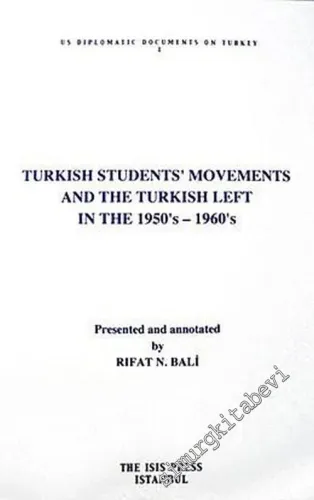 Turkish Students' Movements and the Turkish Left in the Turkey 1950' - 1960' -         2007