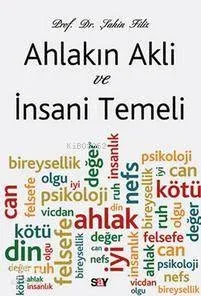 Ahlakın Aklı ve İnsani Temeli