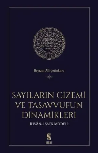 Sayıların Gizemi ve Tasavvufun Dinamikleri; İhvân-ı Safâ Modeli
