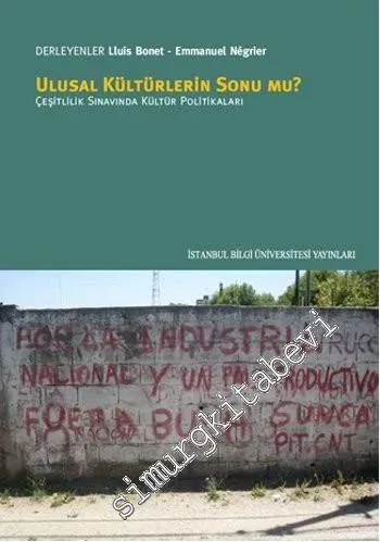 Ulusal Kültürlerin Sonu mu ? Çeşitlilik Sınavında Kültür Politikaları -         2015