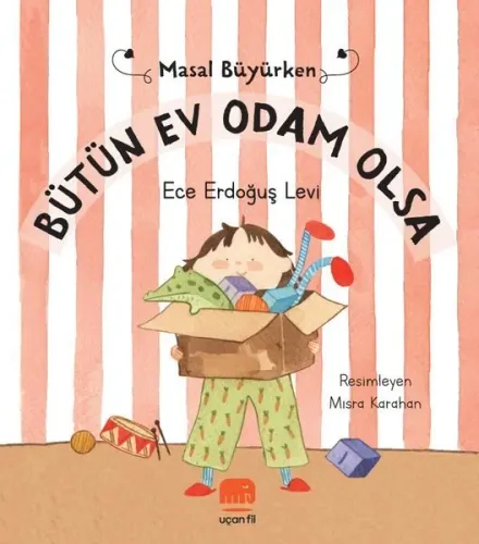 Bütün Ev Odam Olsa - Masal Büyürken | Ece Erdoğuş Levi | Uçan Fil Yayı