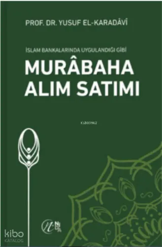 İslam Bankalarında Uygulandığı Gibi Murabaha Alım Satımı Yusuf El-Kara