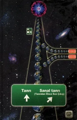Tanrı Sanal Tanrı Tanrıdan Önce Son Çıkış