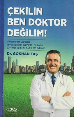 Çekilin Ben Doktor Değilim!