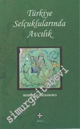 Türkiye Selçuklularında Avcılık -