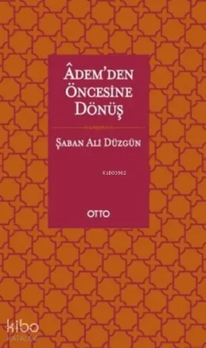 Adem'den Öncesine Dönüş