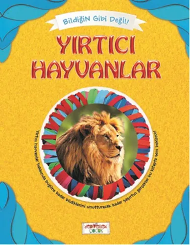 Yırtıcı Hayvanlar; Bildiğin Gibi Değil