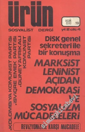 Ürün Sosyalist Dergi, Dosya: DİSK Genel Sekreteri İle Bir Konuşma - Sayı: 19, Ocak 1976  4  2