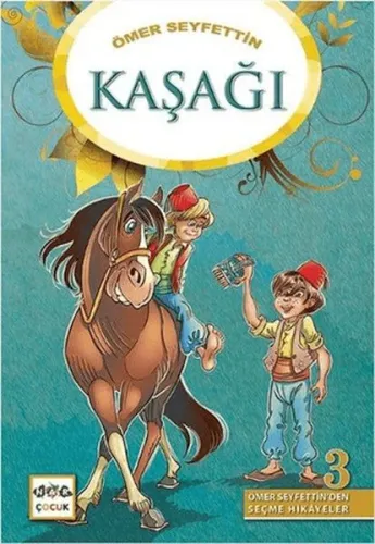 Ömer Seyfettinden Seçme Hikayeler 3 - Kaşağı