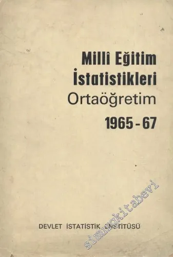Milli Eğitim İstatistikleri Ortaöğretim 1965 - 1967 -