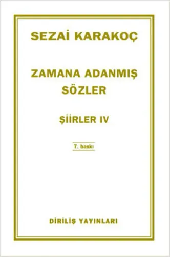 Zamana Adanmış Sözler; Şiirler 4 | Sezai Karakoç | Diriliş Yayınları