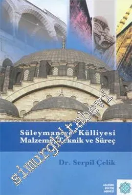 Süleymaniye Külliyesi Malzeme, Teknik ve Süreç -