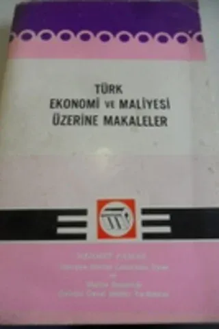 Türk Ekonomi ve Maliyesi Üzerine Makaleler