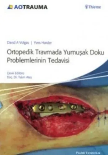 Ortopedik Travmada Yumuşak Doku Problemlerinin Tedavisi