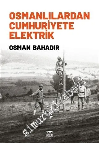 Osmanlılardan Cumhuriyete Elektrik - 2020