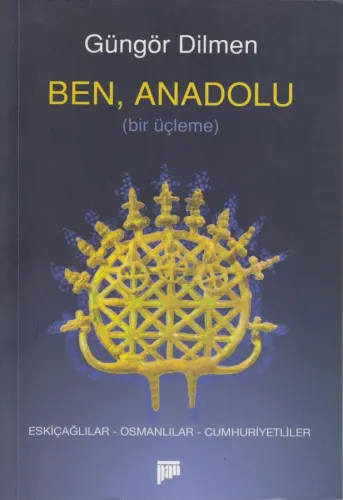 Ben, Anadolu