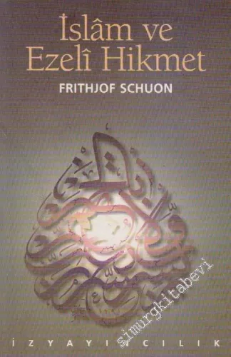İslâm ve Ezeli Hikmet -        1998
