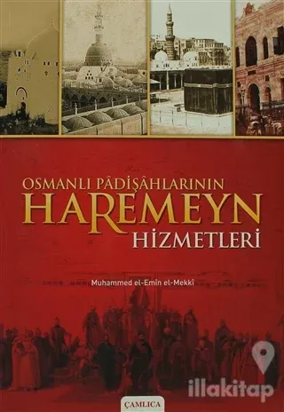 Osmanlı Padişahlarının Haremeyn Hizmetleri