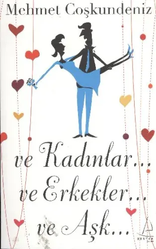 Ve Kadınlar... Ve Erkekler... Ve Aşk...
