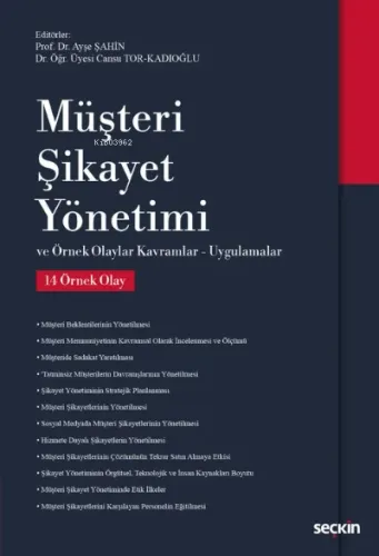 Müşteri Şikayet Yönetimi;Örnek Olaylar – Kavramlar – Uygulamalar