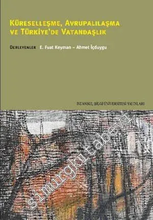 Küreselleşme, Avrupalılaşma ve Türkiye'de Vatandaşlık -